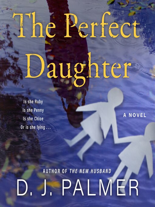 Title details for The Perfect Daughter by D.J. Palmer - Available